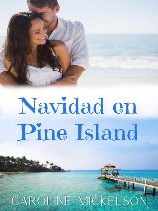 Title details for Navidad en Pine Island by Caroline Mickelson - Available